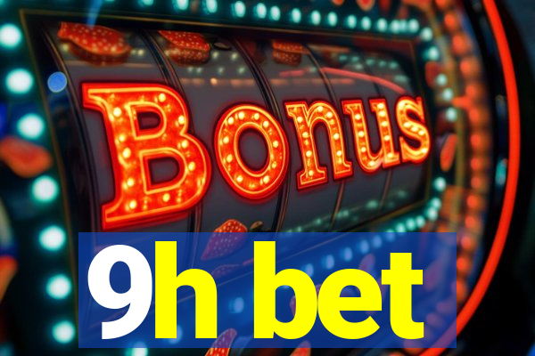 9h bet